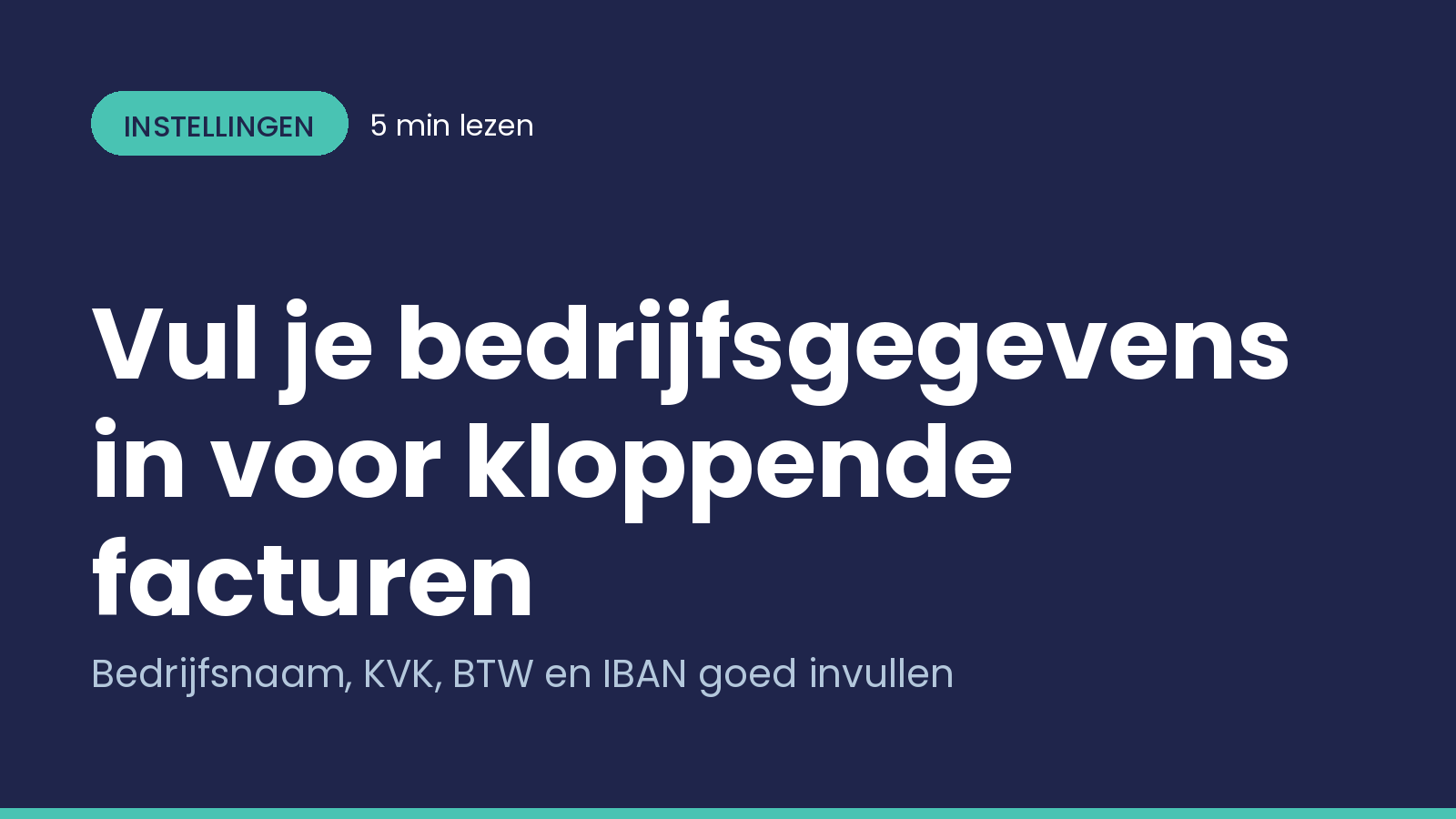 Vul je bedrijfsgegevens in voor kloppende facturen